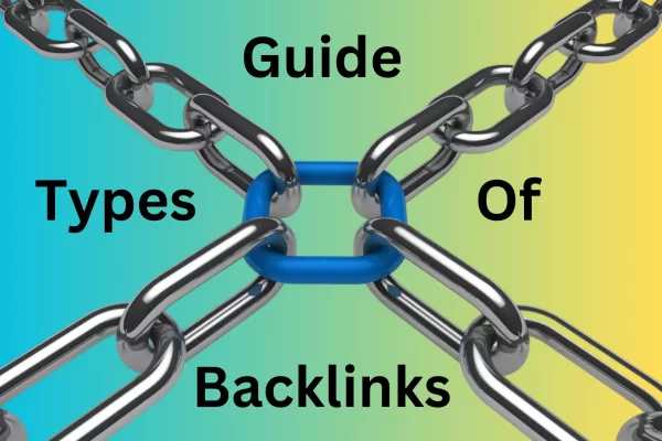 Types of Backlinks in SEO: A Comprehensive Guide for Students and Web Owners 2024