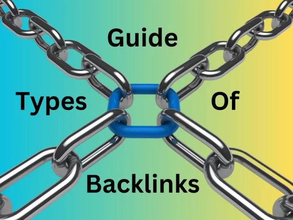 Types of Backlinks in SEO: A Comprehensive Guide for Students and Web Owners 2024